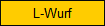 L-Wurf